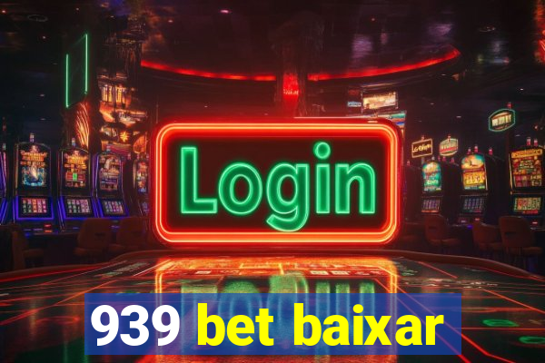 939 bet baixar